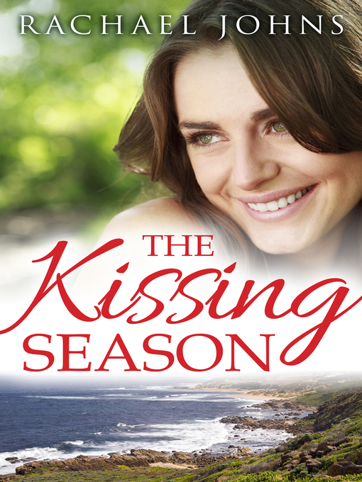 Title details for The Kissing Season (Novella) by Rachael Johns - Available